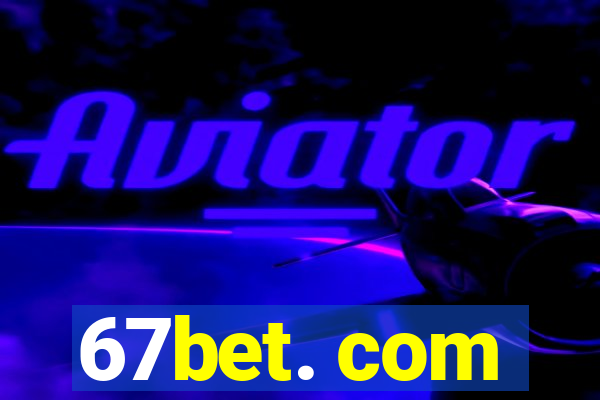 67bet. com